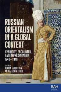 Russian Orientalism in a Global Context : Hybridity, Encounter, and Representation, 1740-1940 (Rethinking Art's Histories)