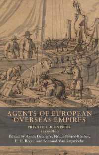 Agents of European Overseas Empires : Private Colonisers, 1450-1800 (Seventeenth- and Eighteenth-century Studies)
