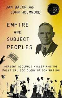 Empire and Subject Peoples : Herbert Adolphus Miller and the Political Sociology of Domination (Theory for a Global Age)