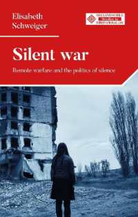 Silent war : Remote warfare and the politics of silence (Melland Schill Studies in International Law)