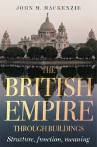 The British Empire through Buildings : Structure, Function and Meaning