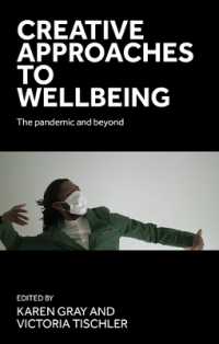 Creative Approaches to Wellbeing : The Pandemic and Beyond (The pandemic and beyond)