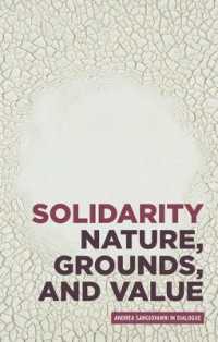 Solidarity: Nature, Grounds, and Value : Andrea Sangiovanni in Dialogue (Critical Powers)