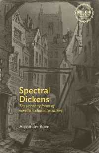 Spectral Dickens : The Uncanny Forms of Novelistic Characterization (Interventions: Rethinking the Nineteenth Century)