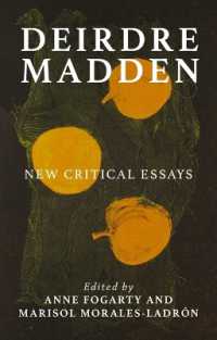 Deirdre Madden : New Critical Perspectives (Manchester University Press)