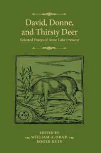 David, Donne, and Thirsty Deer : Selected Essays of Anne Lake Prescott (The Manchester Spenser)