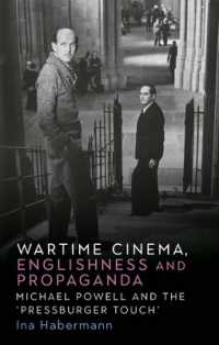 Wartime Cinema, Englishness and Propaganda : Michael Powell and the 'Pressburger Touch'