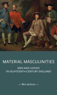 Material Masculinities : Men and Goods in Eighteenth-Century England (Gender in History)