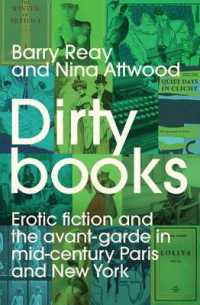 Dirty Books : Erotic Fiction and the Avant-Garde in Mid-Century Paris and New York