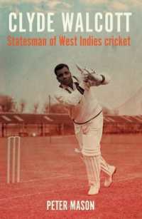 Clyde Walcott : Statesman of West Indies Cricket (Global Icons)