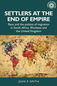 Settlers at the End of Empire : Race and the Politics of Migration in South Africa, Rhodesia and the United Kingdom (Studies in Imperialism)