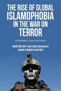 The Rise of Global Islamophobia in the War on Terror : Coloniality, Race, and Islam (Postcolonial International Studies)