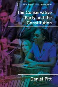 The Conservative Party and the constitution : Policies, paradigms and silence (New Perspectives on the Right)