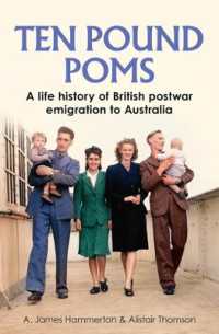 'Ten Pound Poms' : A Life History of British Postwar Emigration to Australia