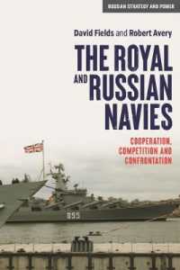 The Royal and Russian Navies : Cooperation, Competition and Confrontation (Russian Strategy and Power)