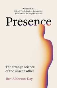 Presence : The Strange Science of the Unseen Other