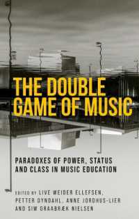 The Double Game of Music : Paradoxes of Power, Status and Class in Music Education (Music and Society)