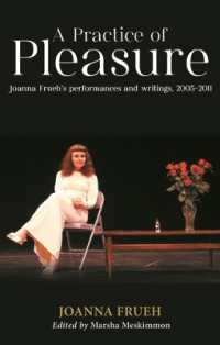 A Practice of Pleasure : Joanna Frueh's Performances and Writings, 2005-11