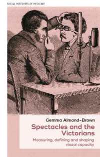 Spectacles and the Victorians : Measuring, Defining and Shaping Visual Capacity (Social Histories of Medicine)