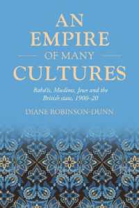 An Empire of Many Cultures : Bahá'íS, Muslims, Jews and the British State, 1900-20 (Studies in Imperialism)