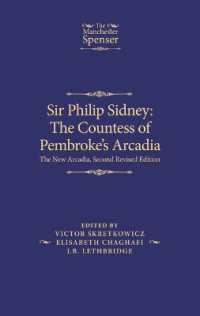 Sir Philip Sidney: the Countess of Pembroke's Arcadia : The New Arcadia, Second Revised Edition (The Manchester Spenser) （2ND）