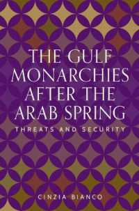 The Gulf Monarchies after the Arab Spring : Threats and Security (Identities and Geopolitics in the Middle East)