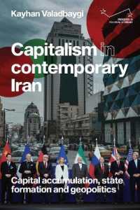 Capitalism in Contemporary Iran : Capital Accumulation, State Formation and Geopolitics (Progress in Political Economy)