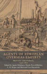 Agents of European Overseas Empires : Private Colonisers, 1450-1800 (Seventeenth- and Eighteenth-century Studies)