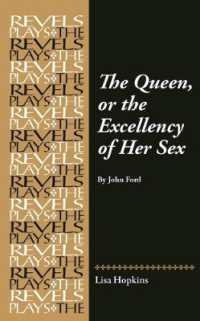The Queen, or the Excellency of Her Sex : By John Ford (The Revels Plays)