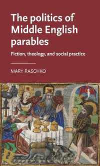 The Politics of Middle English Parables : Fiction, Theology, and Social Practice (Manchester Medieval Literature and Culture)