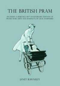 The British Pram : Includes a Heritage 40th Anniversary Edition of Prams, Mailcarts and Bassinets, by Jack Hampshire