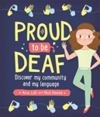 Proud to Be Deaf : Discover My Community and My Language