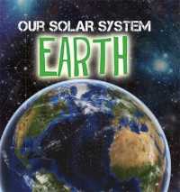 Our Solar System: Earth (Our Solar System) -- Paperback / softback