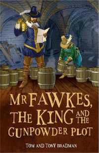 Short Histories: Mr Fawkes, the King and the Gunpowder Plot (Short Histories)