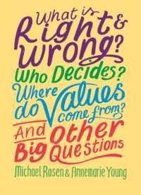 What is Right and Wrong? Who Decides? Where Do Values Come From? and Other Big Questions (And Other Big Questions)