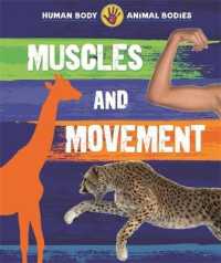 Human Body, Animal Bodies: Muscles and Movement (Human Body, Animal Bodies) -- Hardback