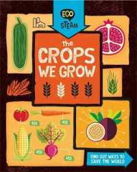 Eco STEAM: The Crops We Grow (Eco Steam)