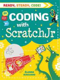 Ready， Steady， Code!: Coding with Scratch Jr (Ready， Steady， Code!)