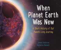 When Planet Earth Was New -- Hardback