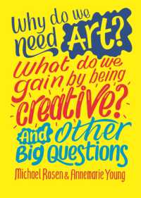 Why do we need art? What do we gain by being creative? and other big questions (And Other Big Questions) -- Hardback