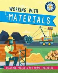 Kid Engineer: Working with Materials (Kid Engineer) -- Hardback （Illustrate）