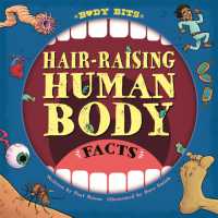 Body Bits: Hair-raising Human Body Facts (Body Bits) -- Hardback