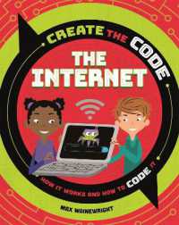 Create the Code: The Internet (Create the Code)