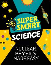 Super Smart Science: Nuclear Physics Made Easy (Super Smart Science)