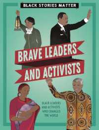 Black Stories Matter: Brave Leaders and Activists (Black Stories Matter)