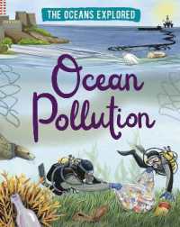 The Oceans Explored: Ocean Pollution (The Oceans Explored)