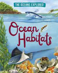 The Oceans Explored: Ocean Habitats (The Oceans Explored)