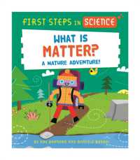 First Steps in Science: First Steps in Science: What is Matter? (First Steps in Science)