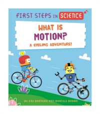 First Steps in Science: First Steps in Science: What is Motion? (First Steps in Science)