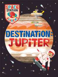 Space Station Academy: Destination Jupiter (Space Station Academy)